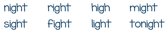 Words that contain the phonogram 'IGH'