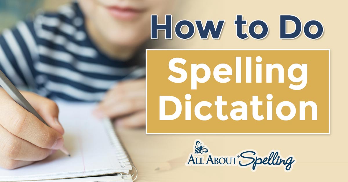 How to Do Spelling Dictation (+ Troubleshooting Guide)