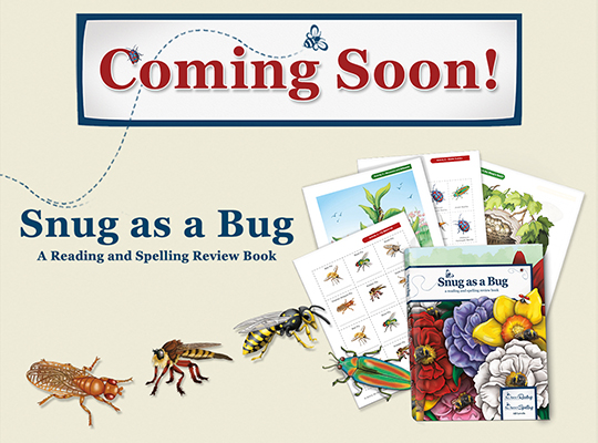 Coming soon: "Snug as a Bug," a reading and spelling review book!